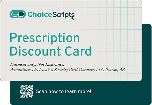 choice scripts prescription discount card discount only. not insurance. administered by medical security card company llc, tuscon, az, scan to learn more